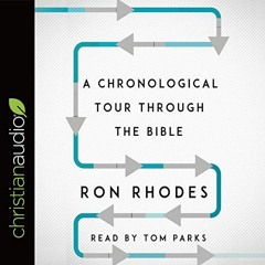 VIEW [EPUB KINDLE PDF EBOOK] A Chronological Tour Through the Bible by  Ron Rhodes,Tom Parks,christi