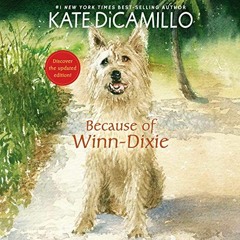 VIEW KINDLE 🎯 Because of Winn-Dixie by  Kate DiCamillo,Jenna Lamia,Ann Patchett,Kate