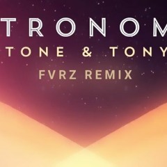 Vicetone & Tony Igy - Astronomia (FVRZ Remix)