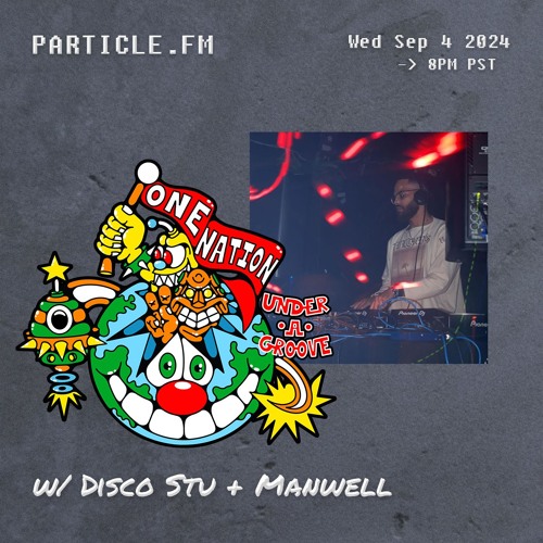 One Nation Under A Groove w/ Disco Stu + Manwell - Sep 4th 2024