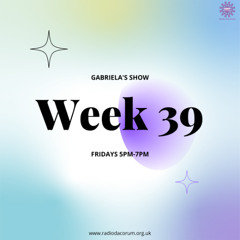 31/03/23 The Gabriela Show Thirty-Nine