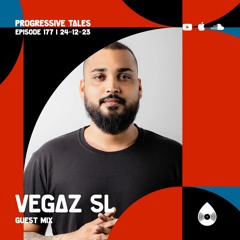 177 Guest Mix I Progressive Tales with VegaZ SL
