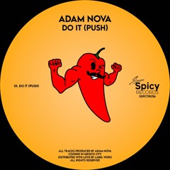 PREMIERE: Adam Nova - Do it (Push) [Super Spicy Records]