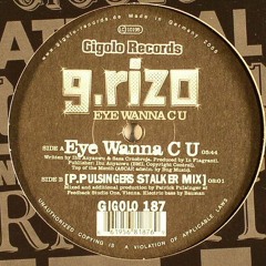 G.Rizo - Eye Wanna C U (P.Pulsinger's Stalker Mix)