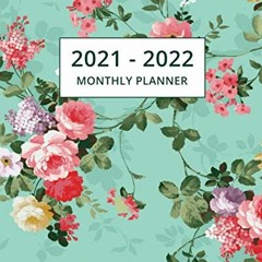 [View] [EBOOK EPUB KINDLE PDF] 2021-2022 Monthly Planner: Two Year Planner Calendar S