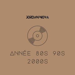 Mix musique Année 80s 90s 2000s Remix / Jordan Nova
