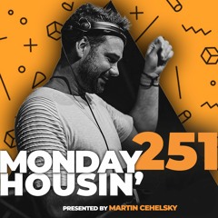Martin Cehelsky - Monday housin' Part 251
