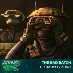 The Bad Batch: S02 E03 The Solitary Clone