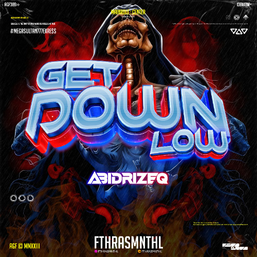 Get Down #ABIDRIZEQ (FTHRASMNTHL)#MEGASULTAN777GANTENG!!!