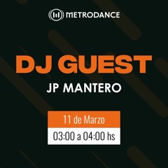 DJ Guest Metrodance @ JP Mantero