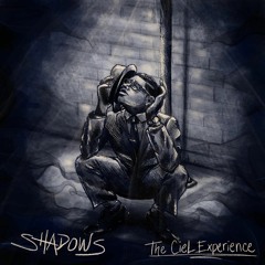 Shadows - The CieL Experience