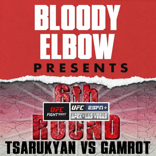 UFC Vegas 57: Tsarukyan vs Gamrot | 6th Round Post-Fight Show