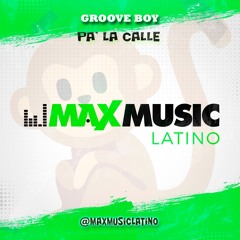 Groove Boy - Pa' La Calle