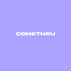Comethru (feat. LX)