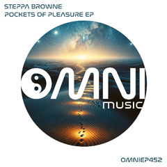 OUT NOW: STEPPA BROWNE - POCKETS OF PLEASURE EP (OmniEP452)