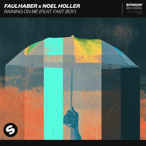 FAULHABER X Noel Holler - Raining On Me (feat. FAST BOY)