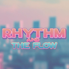 Rhythm And The Flow