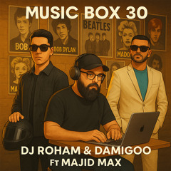 MUSIC BOX 30 (Remix) [feat. Damigoo & Majid Max]