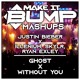 on GHOST X WITHOUT YOU - JUSTIN BIEBER X ILLENIUM (MAKE IT BUMP MASHUP) SUPPORTED BY ILLENIUM