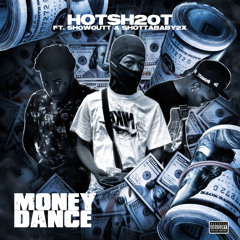 Money dance X Sh0w0ut X Shottababy2x