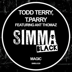 Todd Terry, T.Parry feat. Ant Thomaz - Magic (Todd Terry Club Mix) [Simma Black]