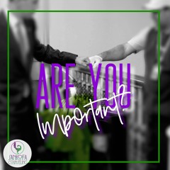 Are You Important?