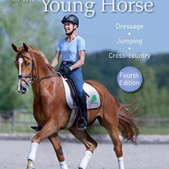 GET PDF EBOOK EPUB KINDLE Basic Training of the Young Horse: Dressage, Jumping, Cross-country by  In