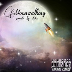 Moonwalking ft. KNOWLIN & YNt MENACE (prod. Deko)