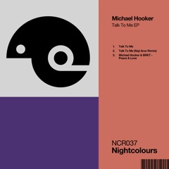 PREMIERE: Michael Hooker - Talk To Me (Naji Arun Remix) [Nightcolours Recordings]