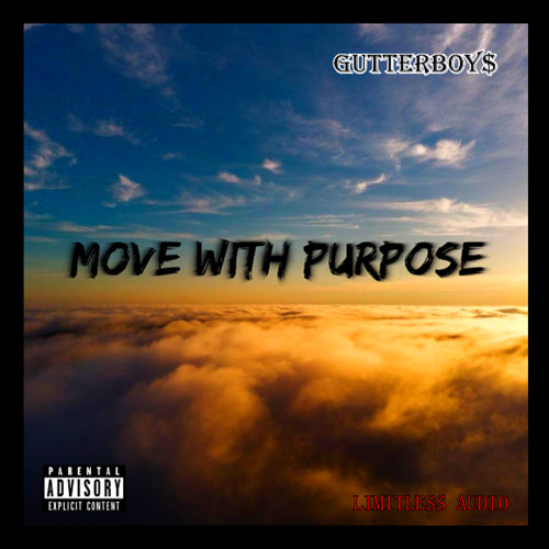 GutterBoy$ - Move with Purpose [Prod. Jdmakesbeats]