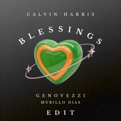 Calvin Harris, Clementine Douglas - Blessings - (Genovezzi e Murillo dias Edit)