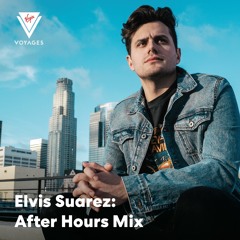 Elvis Suarez - After Hours Mix