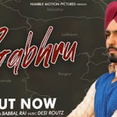 GABHRU ( Full Song ) Babbal Rai | Gippy Grewal | R