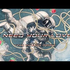 I Need Your Love 2017 Full | THÁI HOÀNG REMIX