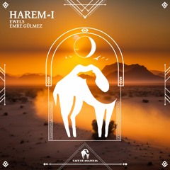 Ewels, Emre Gulmez - Harem - I (Extended Mix) [Cafe De Anatolia]
