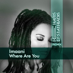 Imaani - Where Are You (Haris Efstathiadis Remix)