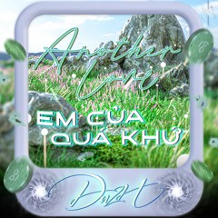 Another Love Em Của Quá Khứ - D.Azh Remix