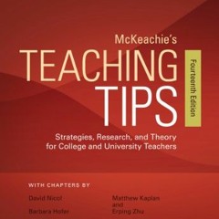 Access PDF EBOOK EPUB KINDLE McKeachie's Teaching Tips: Strategies, Research, and Theory for College