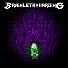 brainletryharding // remix