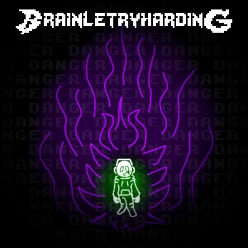brainletryharding // remix