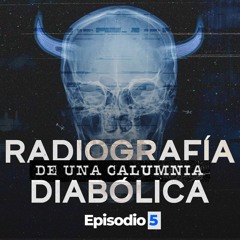 Radiografía de una Calumnia Diabólica 05