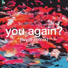 You Again? - Conrad (Tvvin Remix)