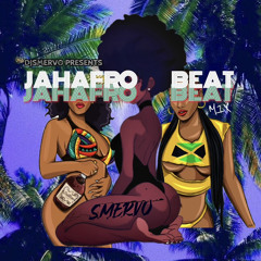 JahAfro Beat Mix [DJ Smervo] 2023