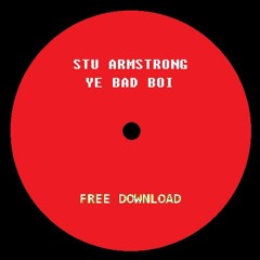 Stu Armstrong - Ye Bad Boi