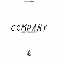 COMPANY - DRAKE ft. TRAVIS SCOTT (KRAKEN369REMIX)