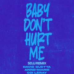 David Guetta, Anne-Marie, Coi Leray - Baby Don’t Hurt Me (SDJJ remix)
