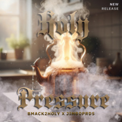 Bmack x Jimboprds – Holy Pressure