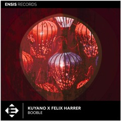 Kuyano & Felix Harrer - Booble (ROUT NOW)
