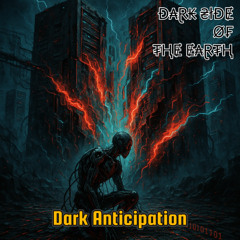 Dark Anticipation