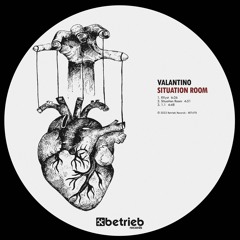 Valantino - Situation Room [Betrieb Records]